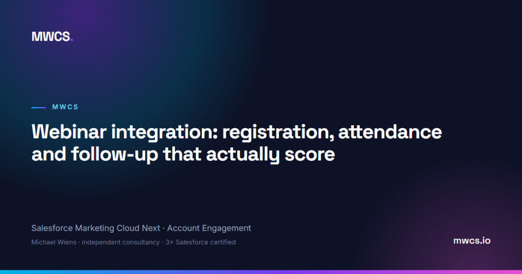 Webinar integration: registration, attendance and follow-up that actually score — MWCS