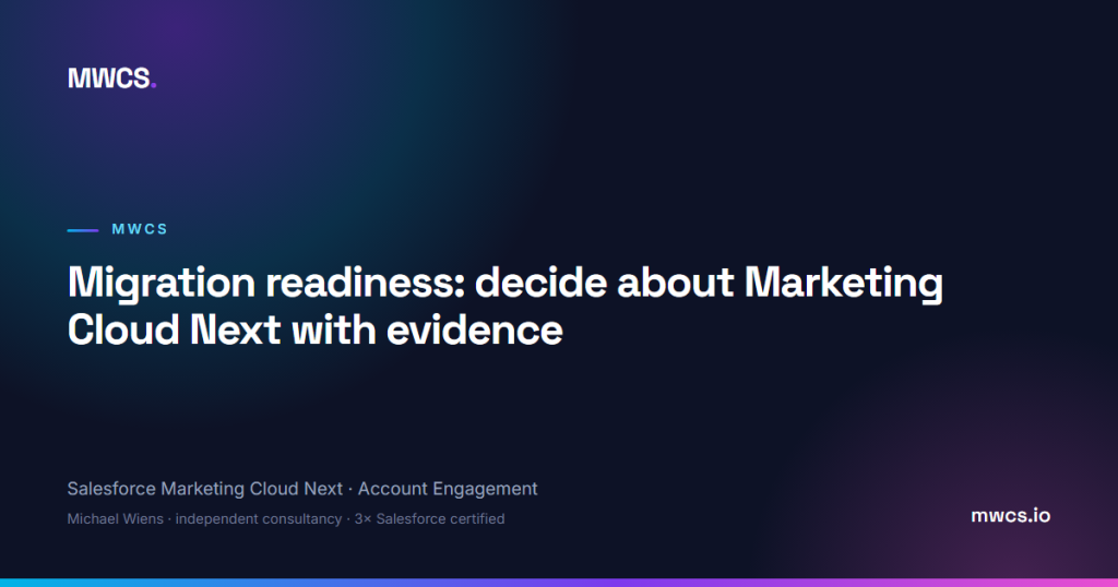 Migration readiness: decide about Marketing Cloud Next with evidence — MWCS