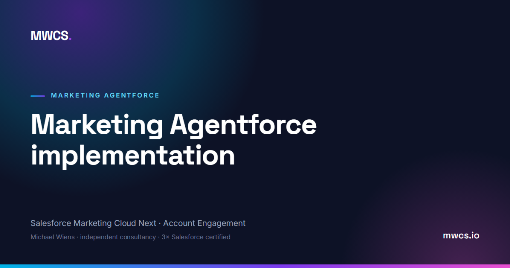 Marketing Agentforce implementation — MWCS