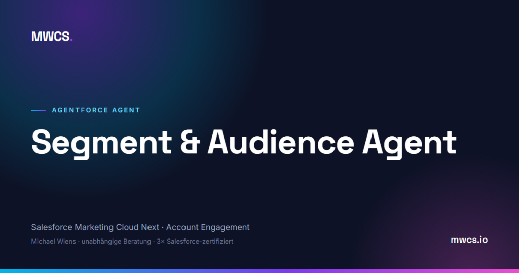 Segment & Audience Agent — MWCS