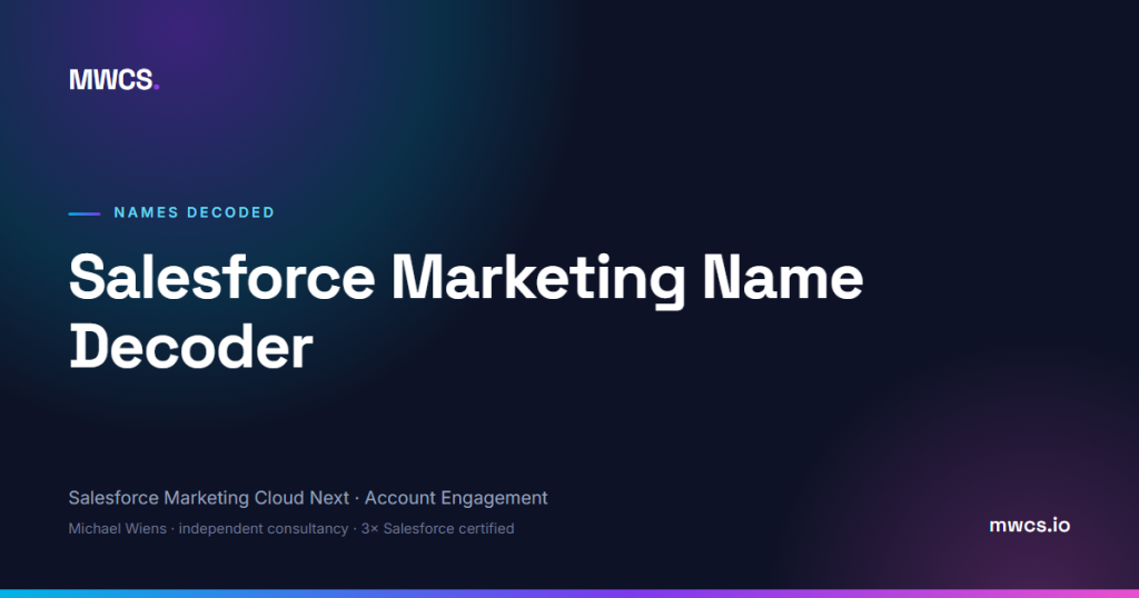 Salesforce Marketing Name Decoder — MWCS